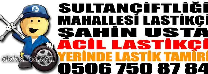 Sultançiftliği Mahallesi Lastikçi